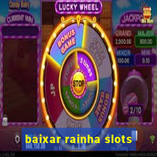 baixar rainha slots